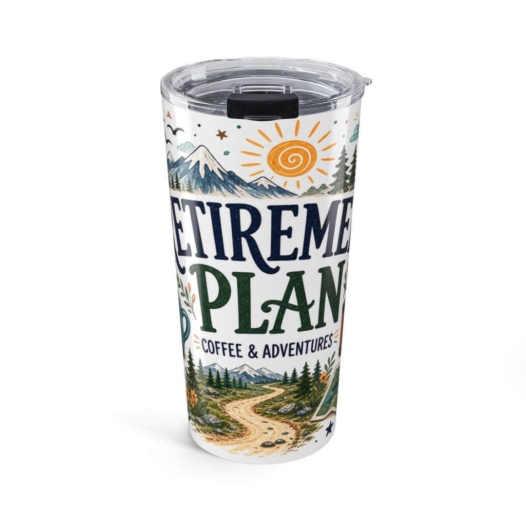 Retirement Plan Coffee And Adventures 20oz Tumbler | Travel Retirement Gift | Insulated Stainless Steel Travel Cup