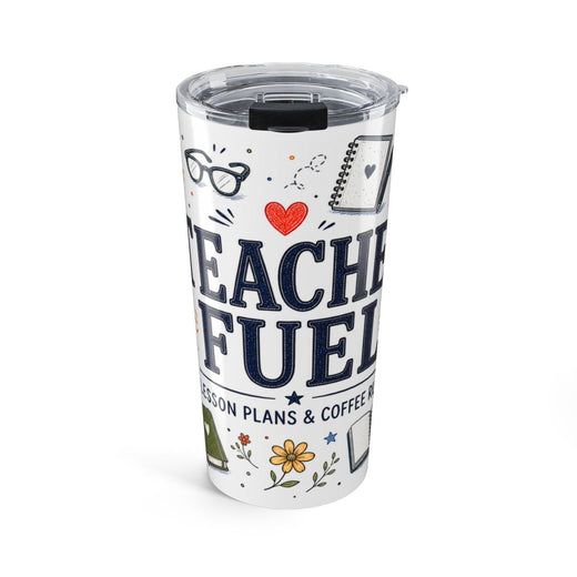 Teacher Fuel 20oz Tumbler | Teacher Coffee Tumbler | Insulated Stainless Steel Travel Cup