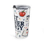 Best Teacher Energy 20oz Tumbler | Teacher Appreciation Gift | Insulated Stainless Steel Travel Cup