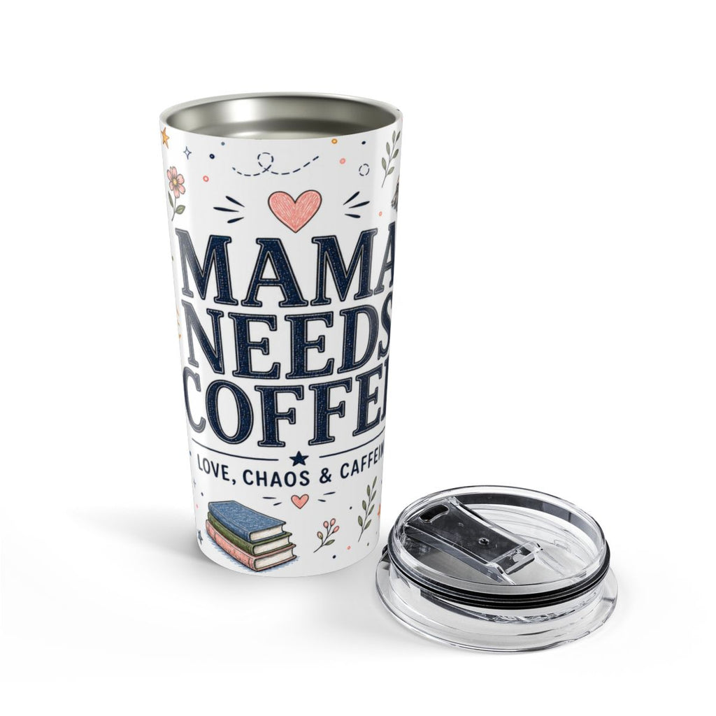 Mama Needs Coffee 20oz Tumbler | Mom Coffee Gift | Insulated Stainless Steel Travel Cup