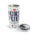 Nurse Fuel 20oz Tumbler | Nurse Appreciation Gift | Insulated Stainless Steel Travel Cup