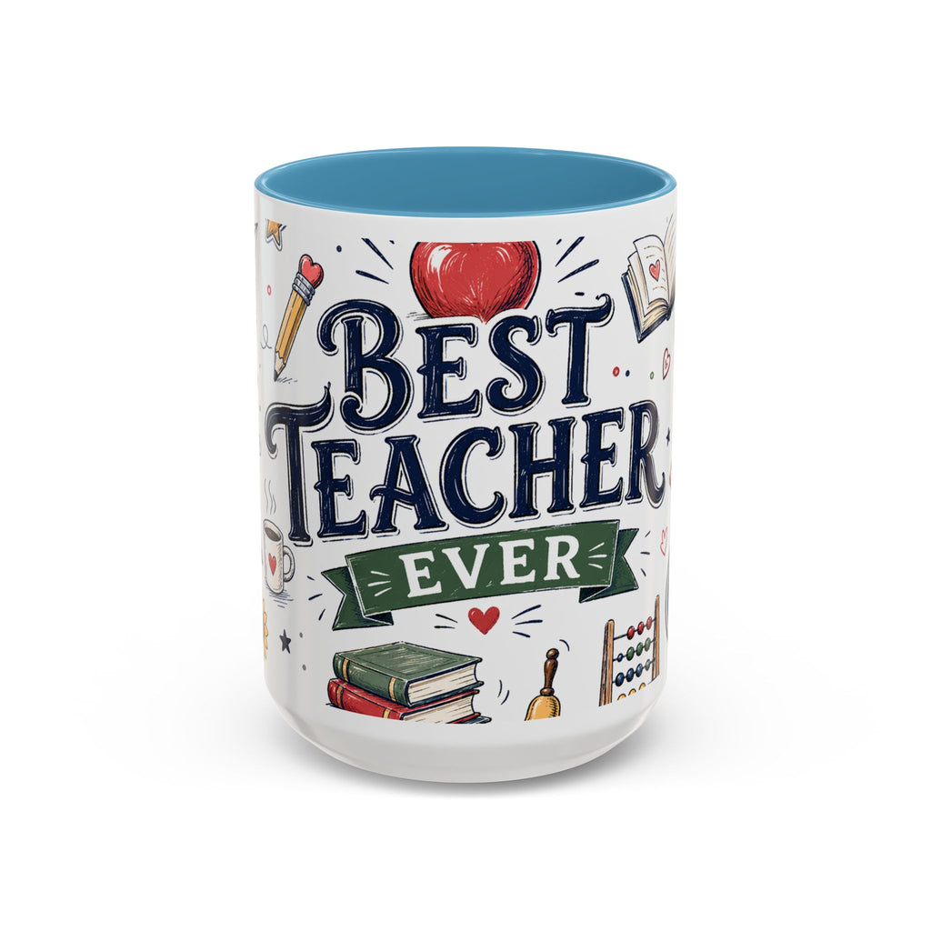 Best Teacher Ever Coffee Mug | Teacher Appreciation Gift | Accent Color Ceramic 11oz 15oz