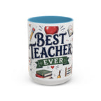 Best Teacher Ever Coffee Mug | Teacher Appreciation Gift | Accent Color Ceramic 11oz 15oz
