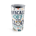 Officially Off The Clock 20oz Tumbler | Funny Retirement Gift | Insulated Stainless Steel Travel Cup