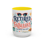 Retired And Fabulous Coffee Mug | Retirement Gift For Women Men | Accent Color Ceramic 11oz 15oz