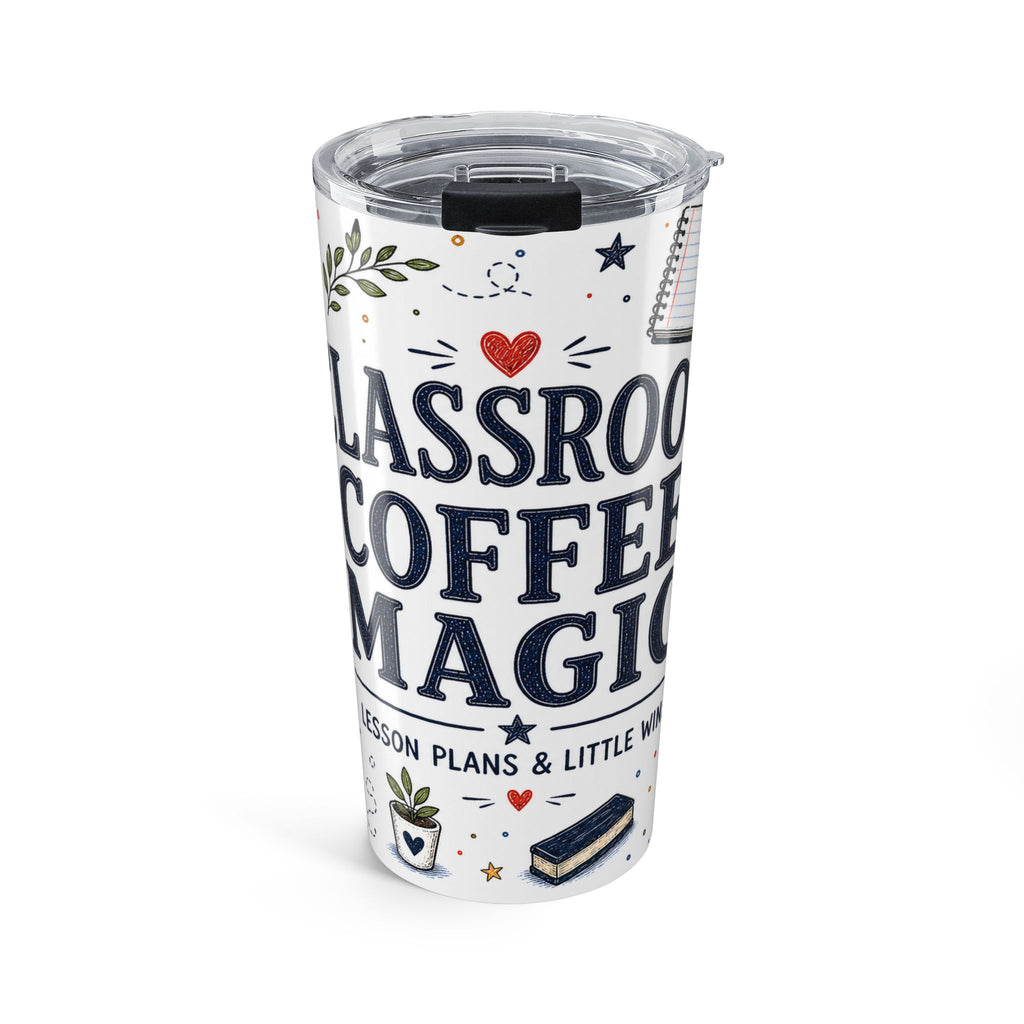 Classroom Coffee Magic 20oz Tumbler | Teacher Coffee Tumbler | Insulated Stainless Steel Travel Cup