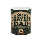 World's Okayest Dad Father's Day Coffee Mug | Dad Gift | Ceramic 11oz 15oz Cup