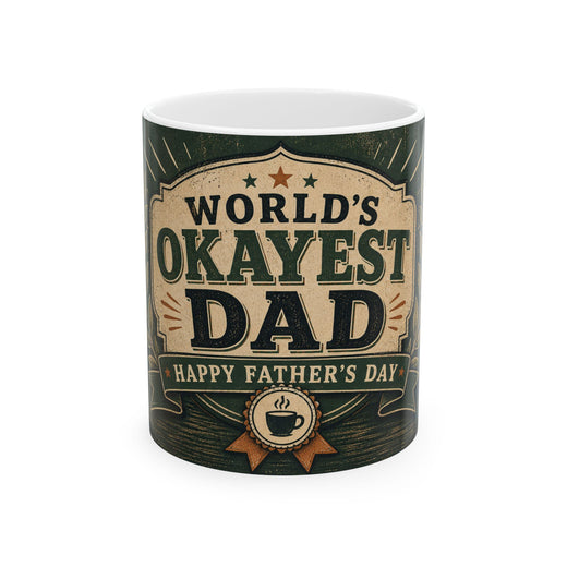 World's Okayest Dad Father's Day Coffee Mug | Dad Gift | Ceramic 11oz 15oz Cup