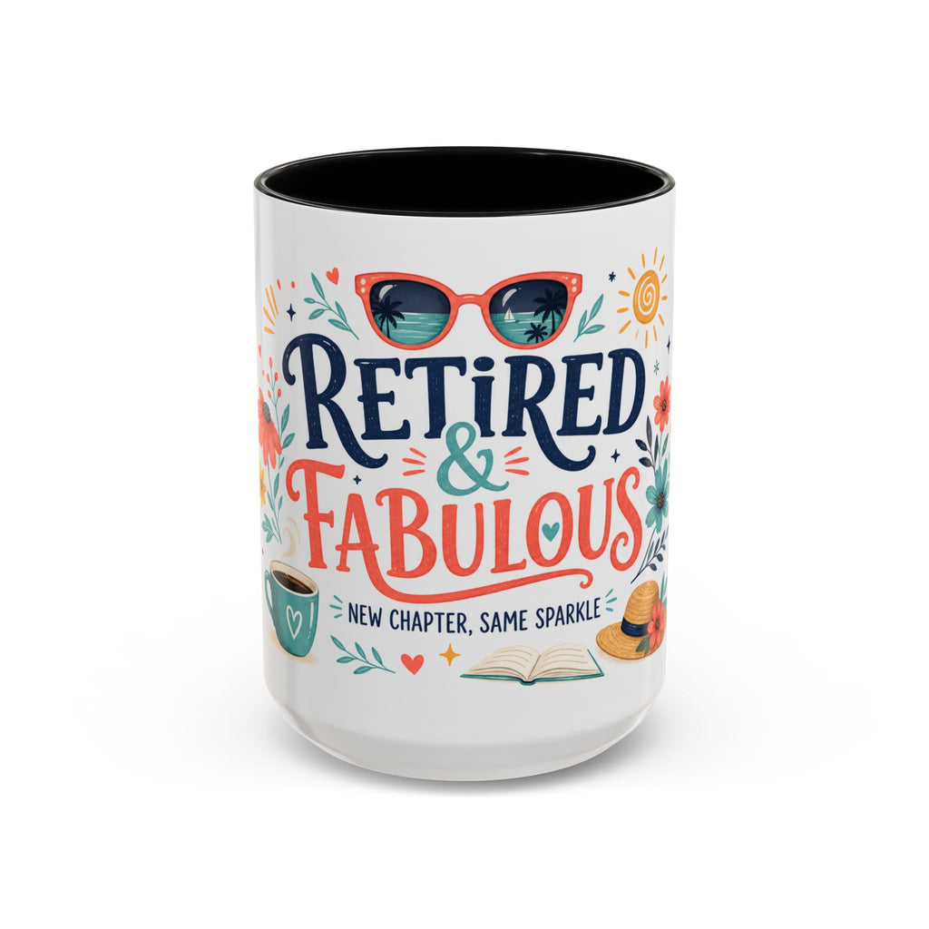 Retired And Fabulous Coffee Mug | Retirement Gift For Women Men | Accent Color Ceramic 11oz 15oz