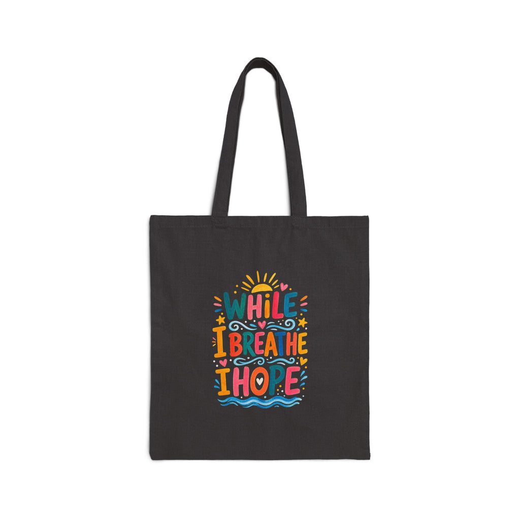 While I Breathe I Hope Tote Bag | Ancient Wisdom Quote Canvas Bag | Colorful Philosophy Gift