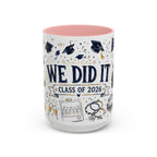 We Did It Class of 2026 Coffee Mug | Graduation Gift | Accent Color Ceramic 11oz 15oz