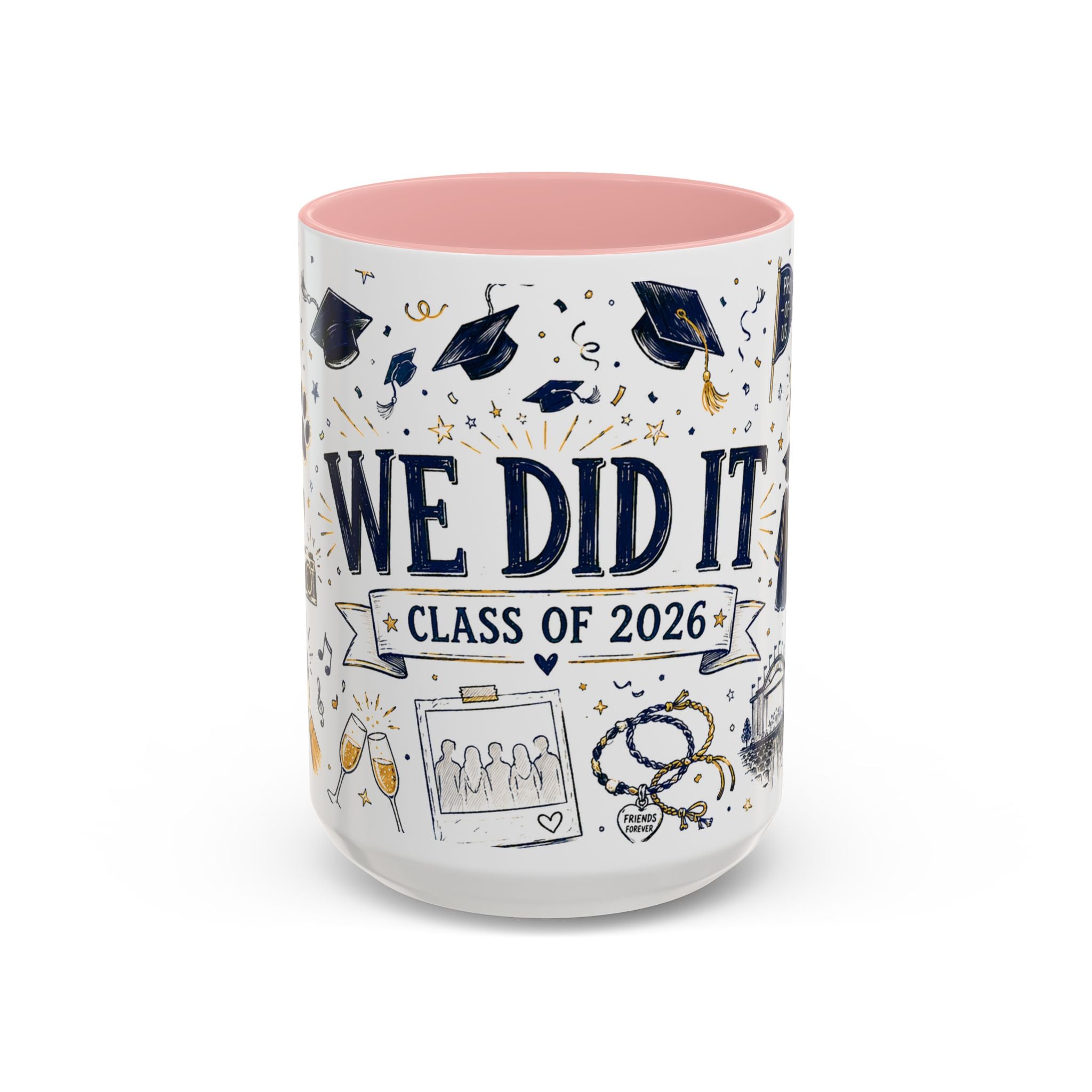 We Did It Class of 2026 Coffee Mug | Graduation Gift | Accent Color Ceramic 11oz 15oz