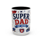 Super Dad My Hero Coffee Mug | Father's Day Gift for Dad | Accent Color Ceramic 11oz 15oz