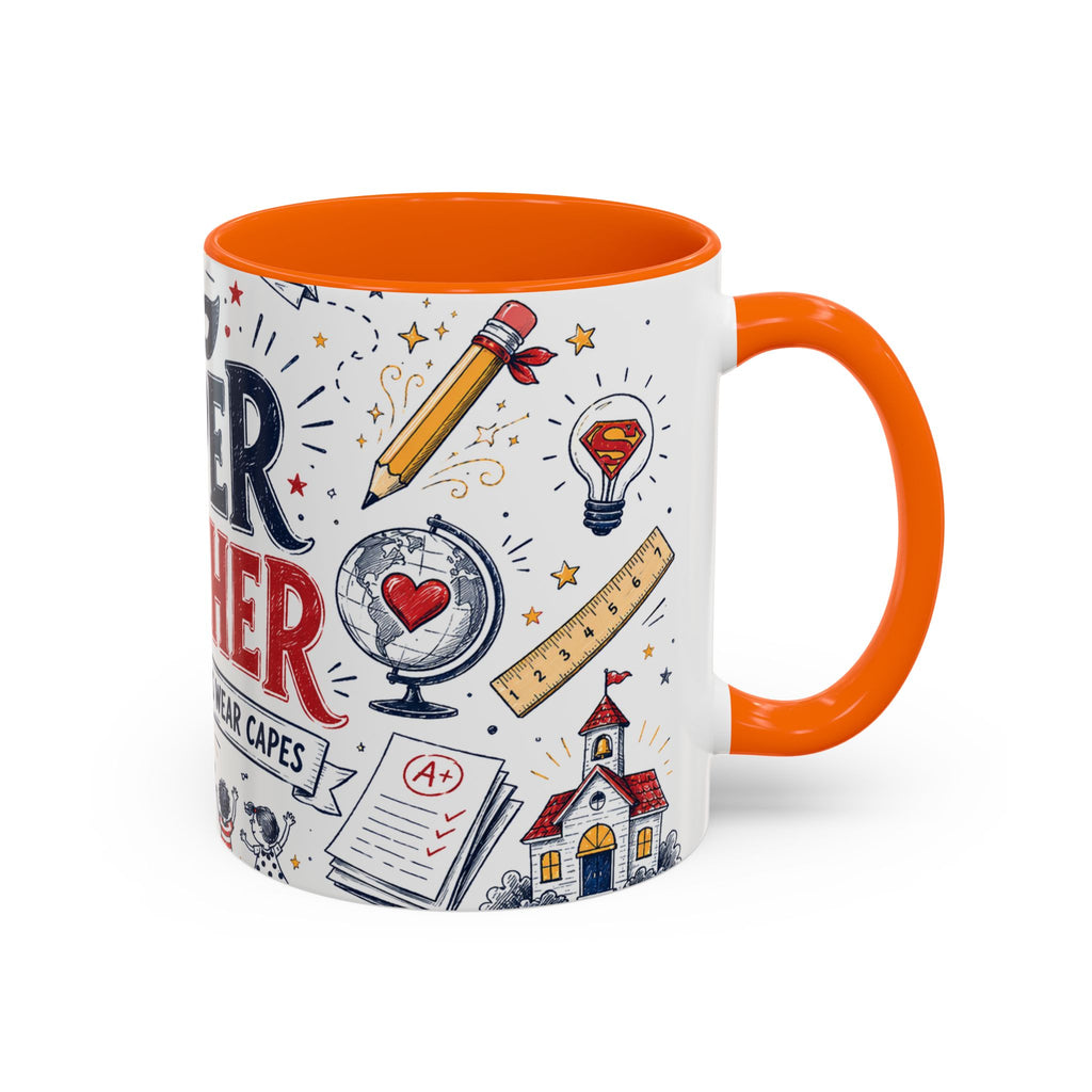 Super Teacher Coffee Mug | All Heroes Wear Capes Teacher Gift | Accent Color Ceramic 11oz 15oz