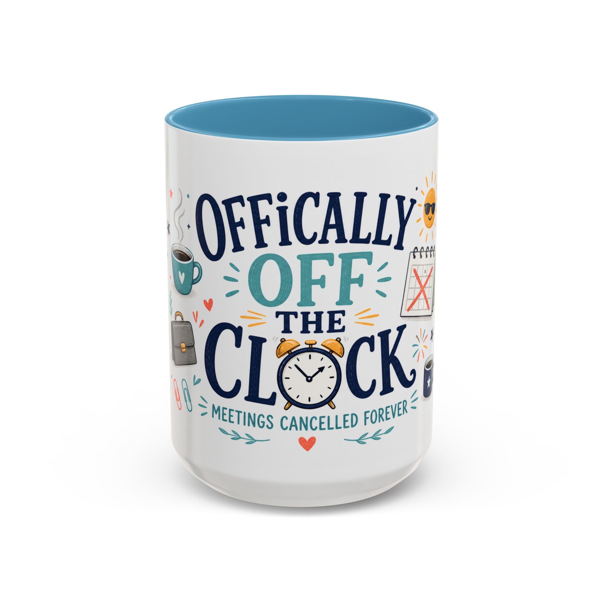 Officially Off The Clock Coffee Mug | Funny Retirement Gift | Accent Color Ceramic 11oz 15oz