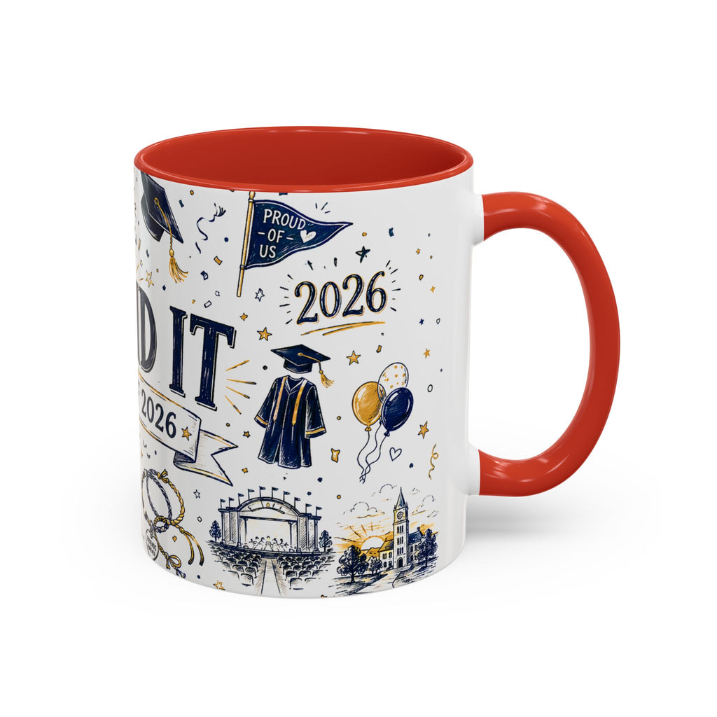 We Did It Class of 2026 Coffee Mug | Graduation Gift | Accent Color Ceramic 11oz 15oz