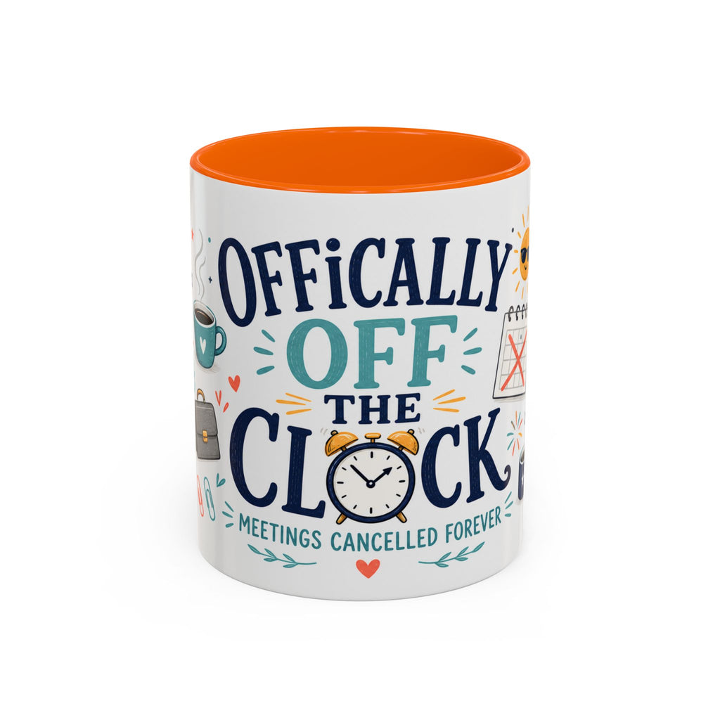 Officially Off The Clock Coffee Mug | Funny Retirement Gift | Accent Color Ceramic 11oz 15oz