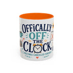 Officially Off The Clock Coffee Mug | Funny Retirement Gift | Accent Color Ceramic 11oz 15oz