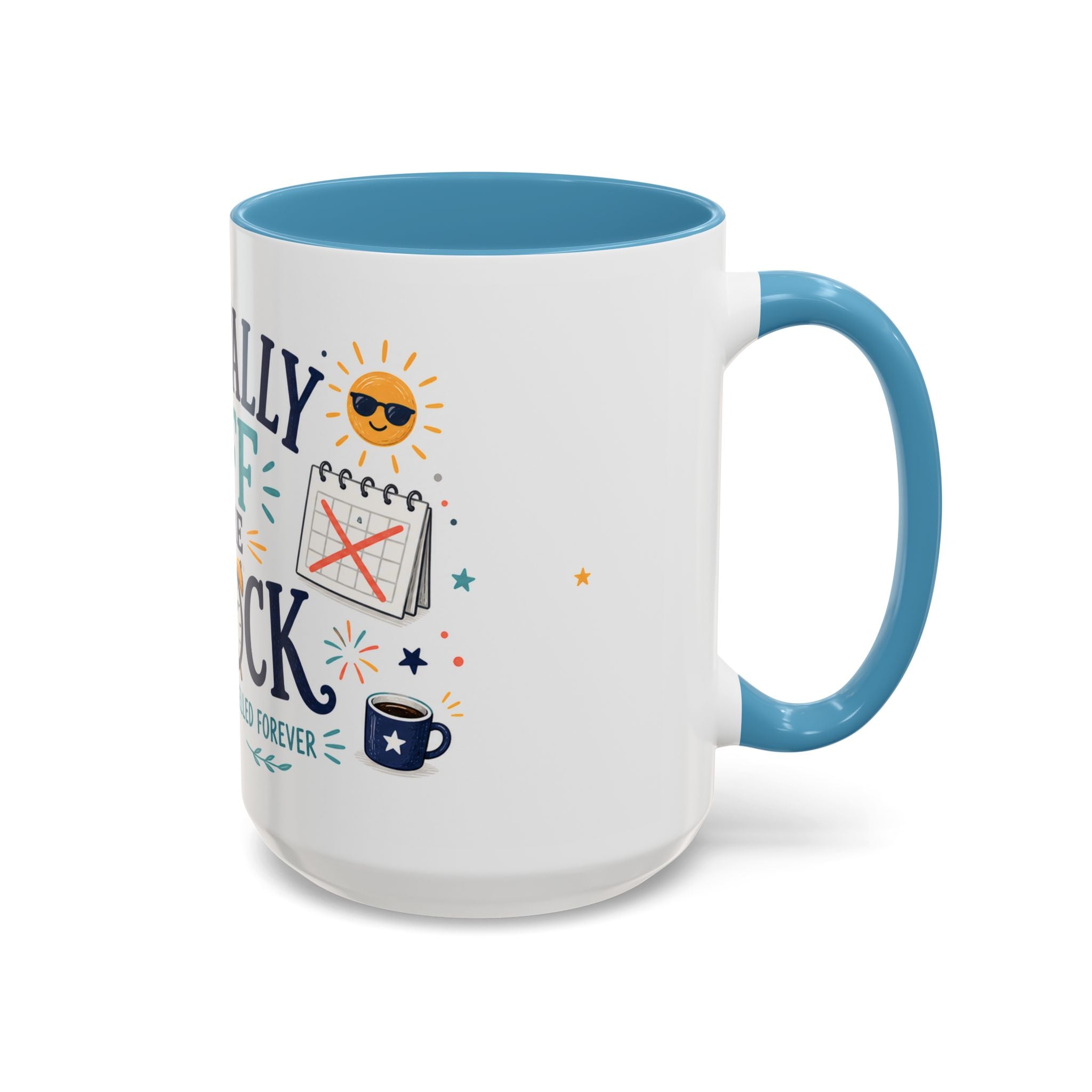 Officially Off The Clock Coffee Mug | Funny Retirement Gift | Accent Color Ceramic 11oz 15oz