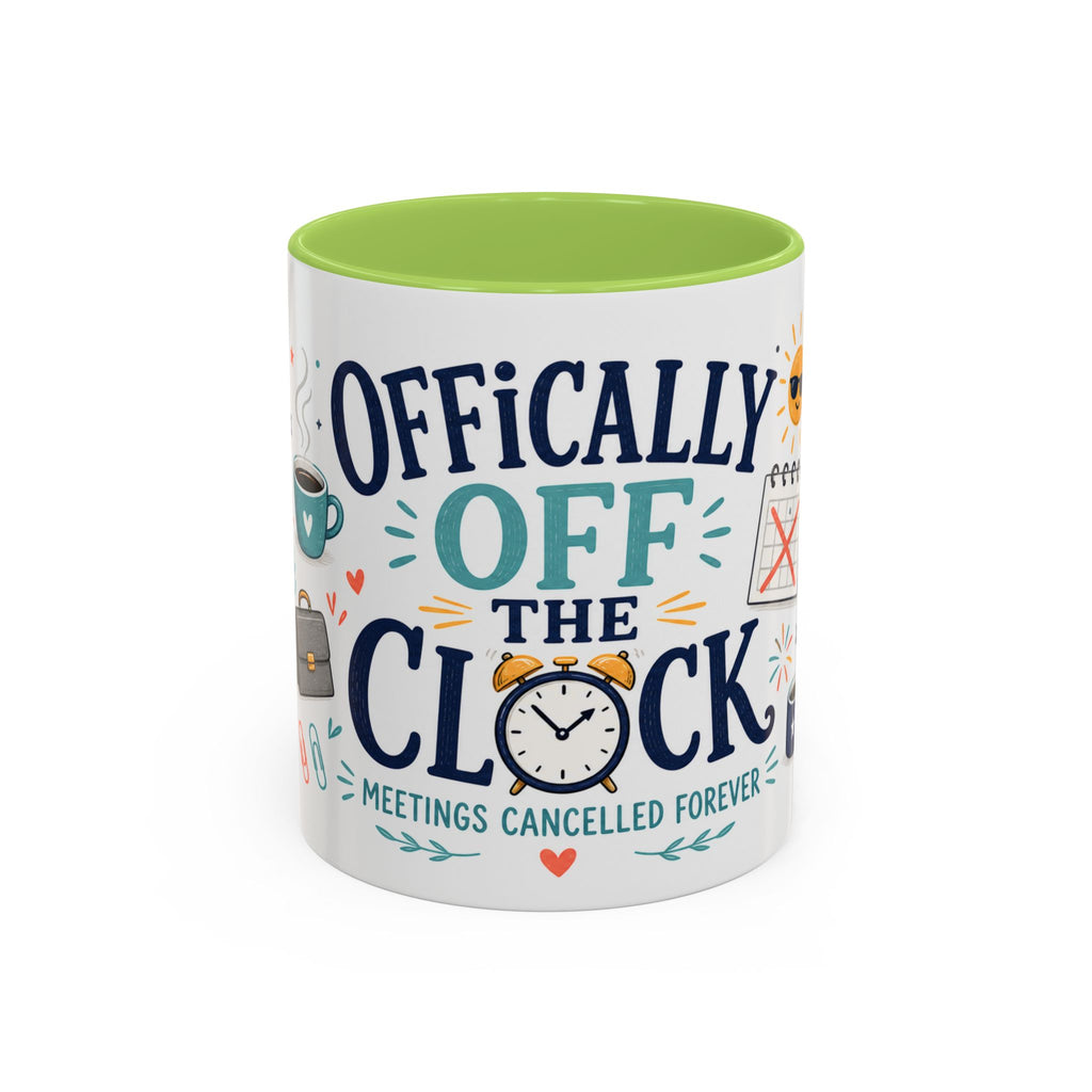 Officially Off The Clock Coffee Mug | Funny Retirement Gift | Accent Color Ceramic 11oz 15oz