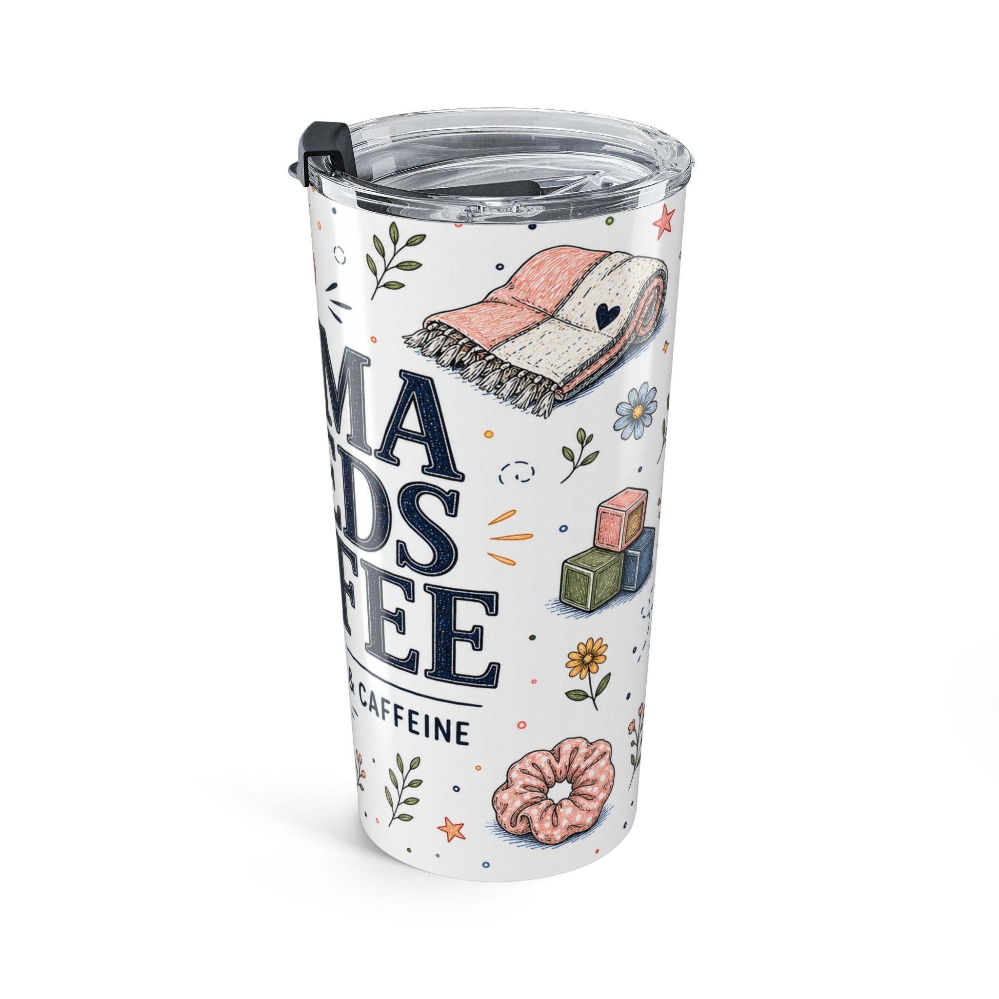 Mama Needs Coffee 20oz Tumbler | Mom Coffee Gift | Insulated Stainless Steel Travel Cup
