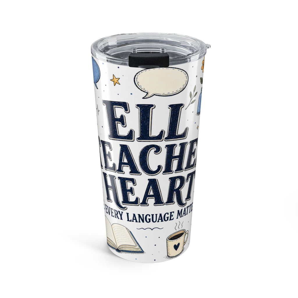 ELL Teacher Heart 20oz Tumbler | Every Language Matters | Insulated Stainless Steel Travel Cup