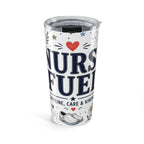 Nurse Fuel 20oz Tumbler | Nurse Appreciation Gift | Insulated Stainless Steel Travel Cup