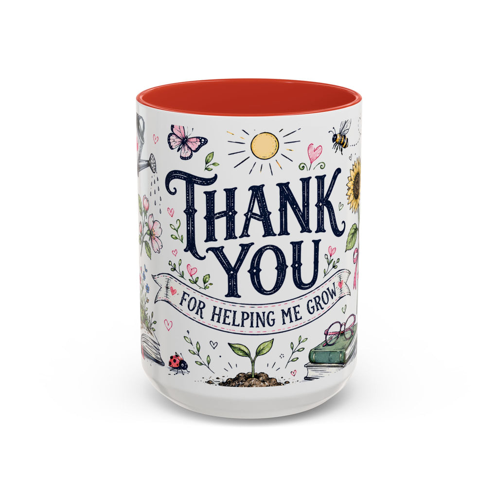 Thank You Teacher Coffee Mug | For Helping Me Grow Appreciation Gift | Accent Color Ceramic 11oz 15oz