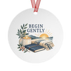 Begin Gently Quiet New Year Round Metal Ornament | Holiday Gift