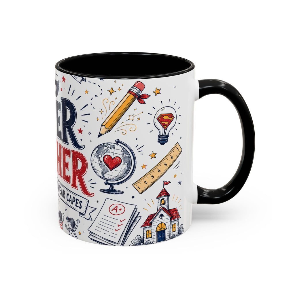 Super Teacher Coffee Mug | All Heroes Wear Capes Teacher Gift | Accent Color Ceramic 11oz 15oz