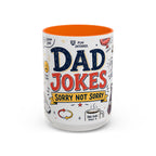 Dad Jokes Sorry Not Sorry Coffee Mug | Father's Day Gift for Dad | Accent Color Ceramic 11oz 15oz