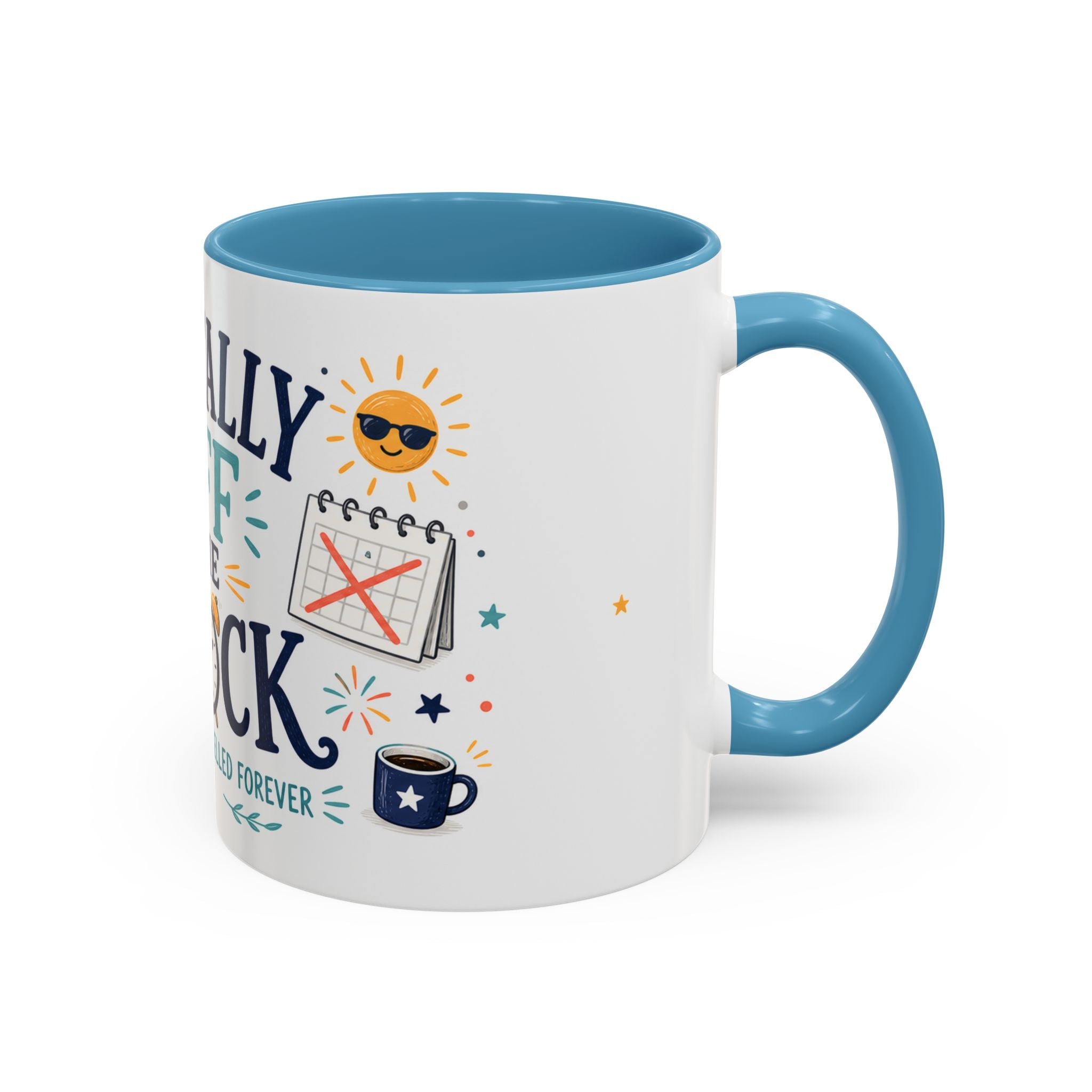 Officially Off The Clock Coffee Mug | Funny Retirement Gift | Accent Color Ceramic 11oz 15oz