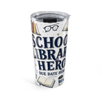 School Library Hero 20oz Tumbler | Due Date Hero | Insulated Stainless Steel Travel Cup