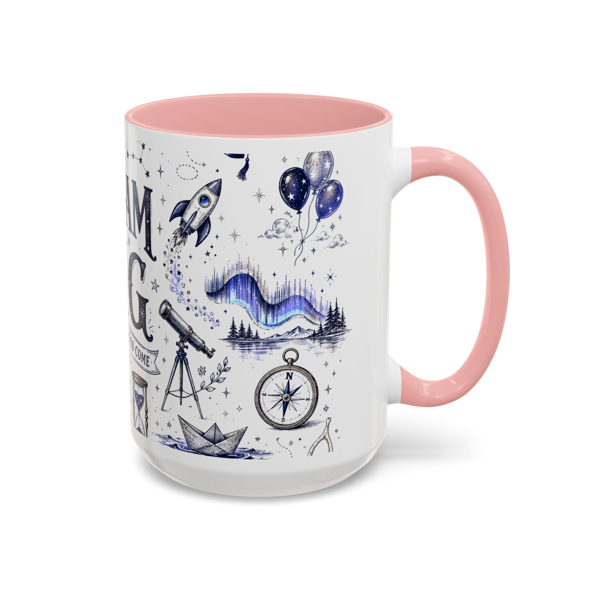 Dream Big Coffee Mug | Class of 2026 Graduation Gift | Accent Color Ceramic 11oz 15oz