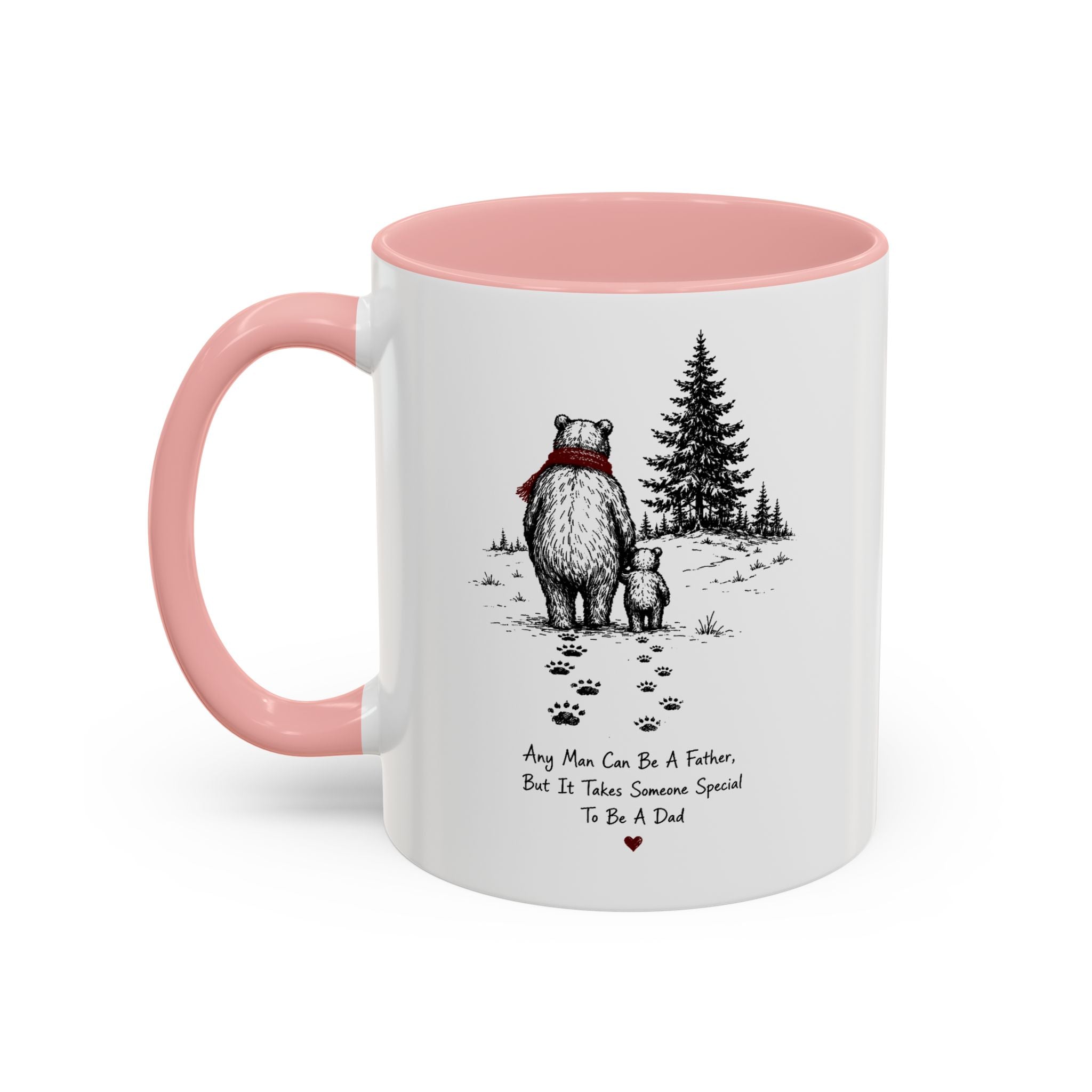 Any Man Can Be a Father Bear Dad Coffee Mug | Father's Day Gift | Accent Color Ceramic 11oz 15oz