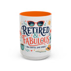 Retired And Fabulous Coffee Mug | Retirement Gift For Women Men | Accent Color Ceramic 11oz 15oz