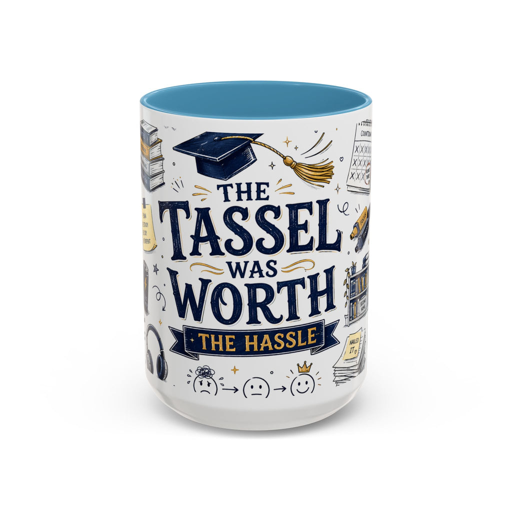 The Tassel Was Worth the Hassle Coffee Mug | Funny Graduation Gift 2026 | Accent Color Ceramic 11oz 15oz