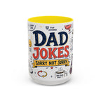 Dad Jokes Sorry Not Sorry Coffee Mug | Father's Day Gift for Dad | Accent Color Ceramic 11oz 15oz