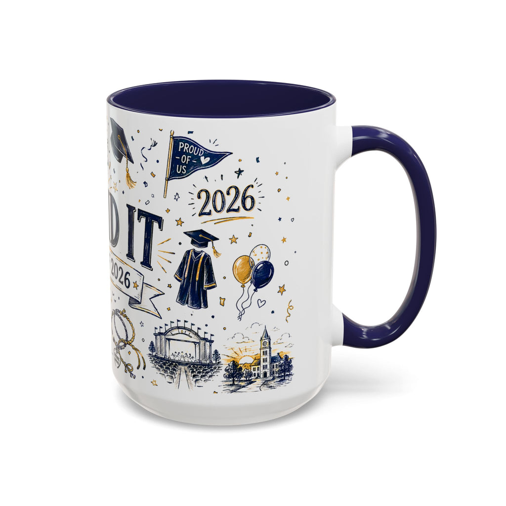 We Did It Class of 2026 Coffee Mug | Graduation Gift | Accent Color Ceramic 11oz 15oz