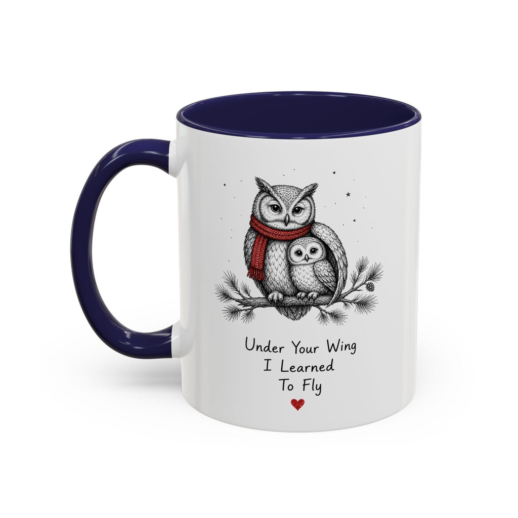 Owl Mom Coffee Mug | Under Your Wing Always | Mother's Day Gift