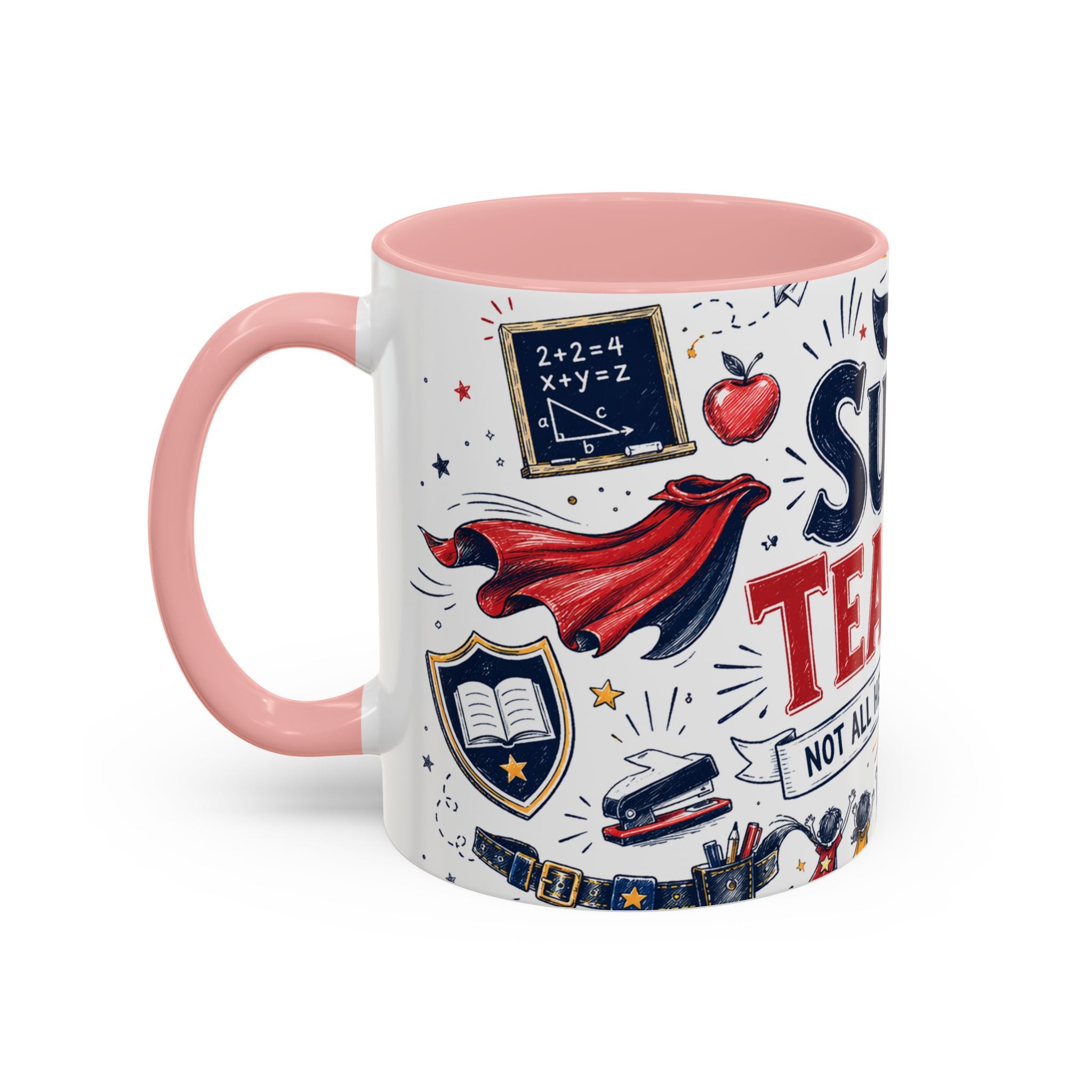 Super Teacher Coffee Mug | All Heroes Wear Capes Teacher Gift | Accent Color Ceramic 11oz 15oz