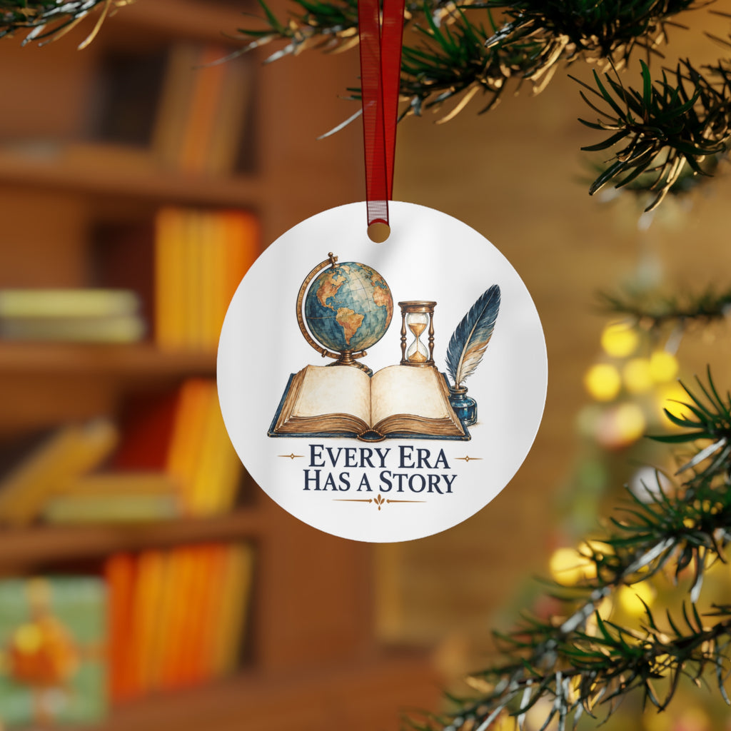 Every Era Has a Story Teacher Round Metal Ornament | Teacher Gift