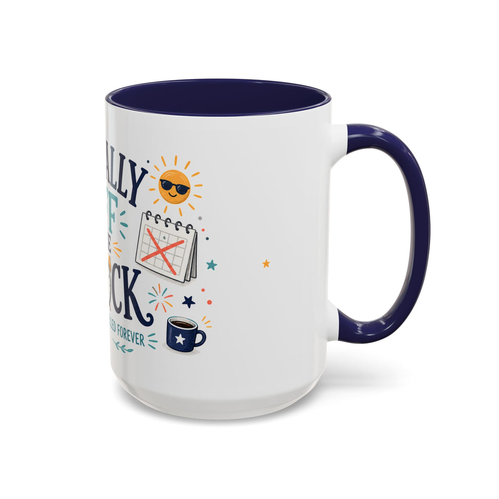 Officially Off The Clock Coffee Mug | Funny Retirement Gift | Accent Color Ceramic 11oz 15oz