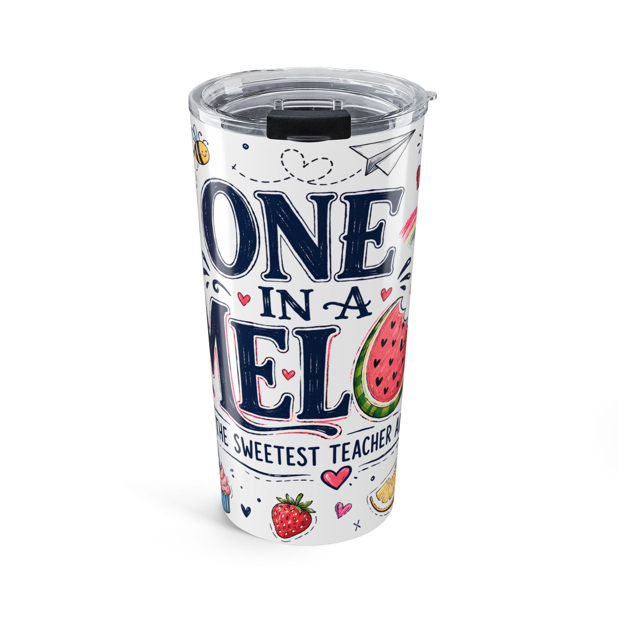 One in a Melon 20oz Tumbler | Sweetest Teacher Appreciation Gift | Insulated Stainless Steel Travel Cup