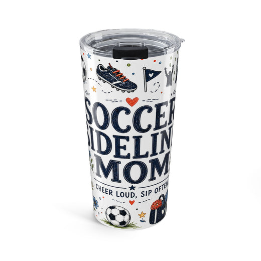 Soccer Sideline Mom 20oz Tumbler | Soccer Mom Gift | Insulated Stainless Steel Travel Cup