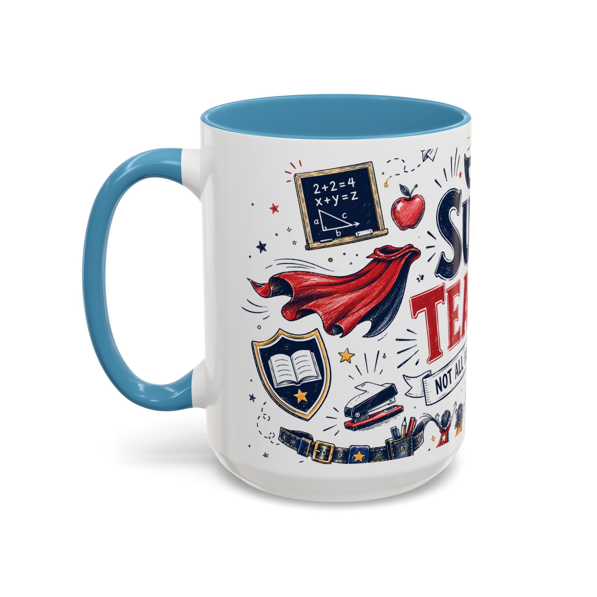 Super Teacher Coffee Mug | All Heroes Wear Capes Teacher Gift | Accent Color Ceramic 11oz 15oz