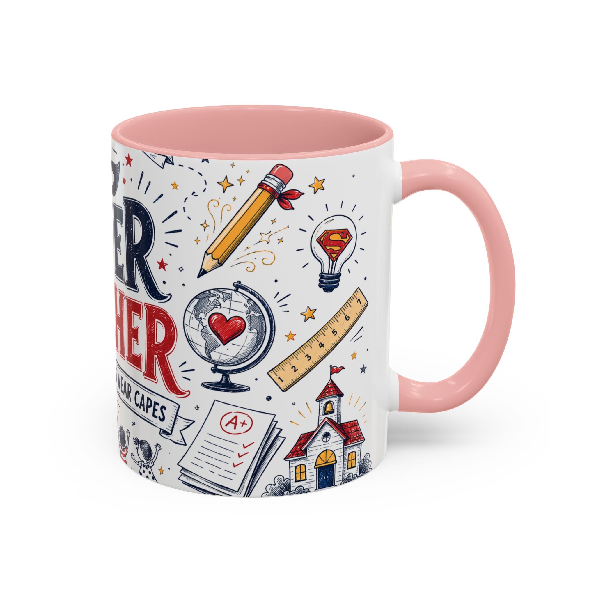 Super Teacher Coffee Mug | All Heroes Wear Capes Teacher Gift | Accent Color Ceramic 11oz 15oz