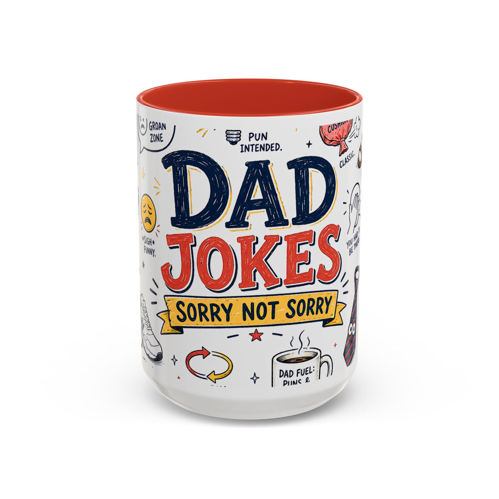 Dad Jokes Sorry Not Sorry Coffee Mug | Father's Day Gift for Dad | Accent Color Ceramic 11oz 15oz