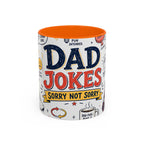 Dad Jokes Sorry Not Sorry Coffee Mug | Father's Day Gift for Dad | Accent Color Ceramic 11oz 15oz
