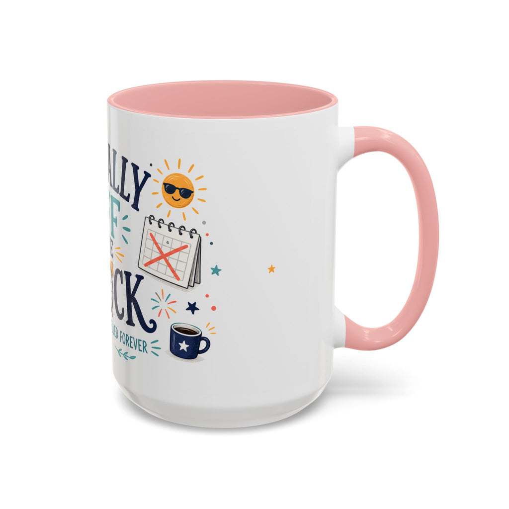 Officially Off The Clock Coffee Mug | Funny Retirement Gift | Accent Color Ceramic 11oz 15oz